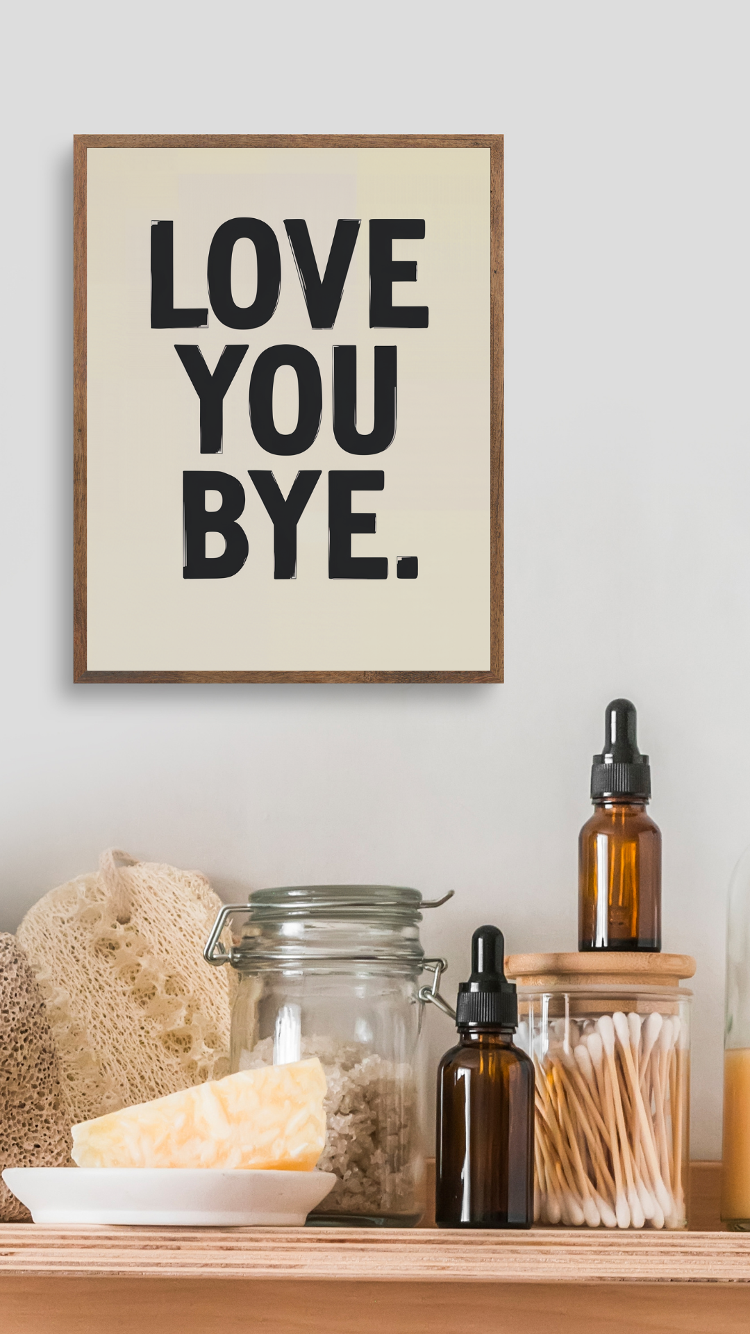 Love You Bye Typography Wall Art - Minimalist Quote Print