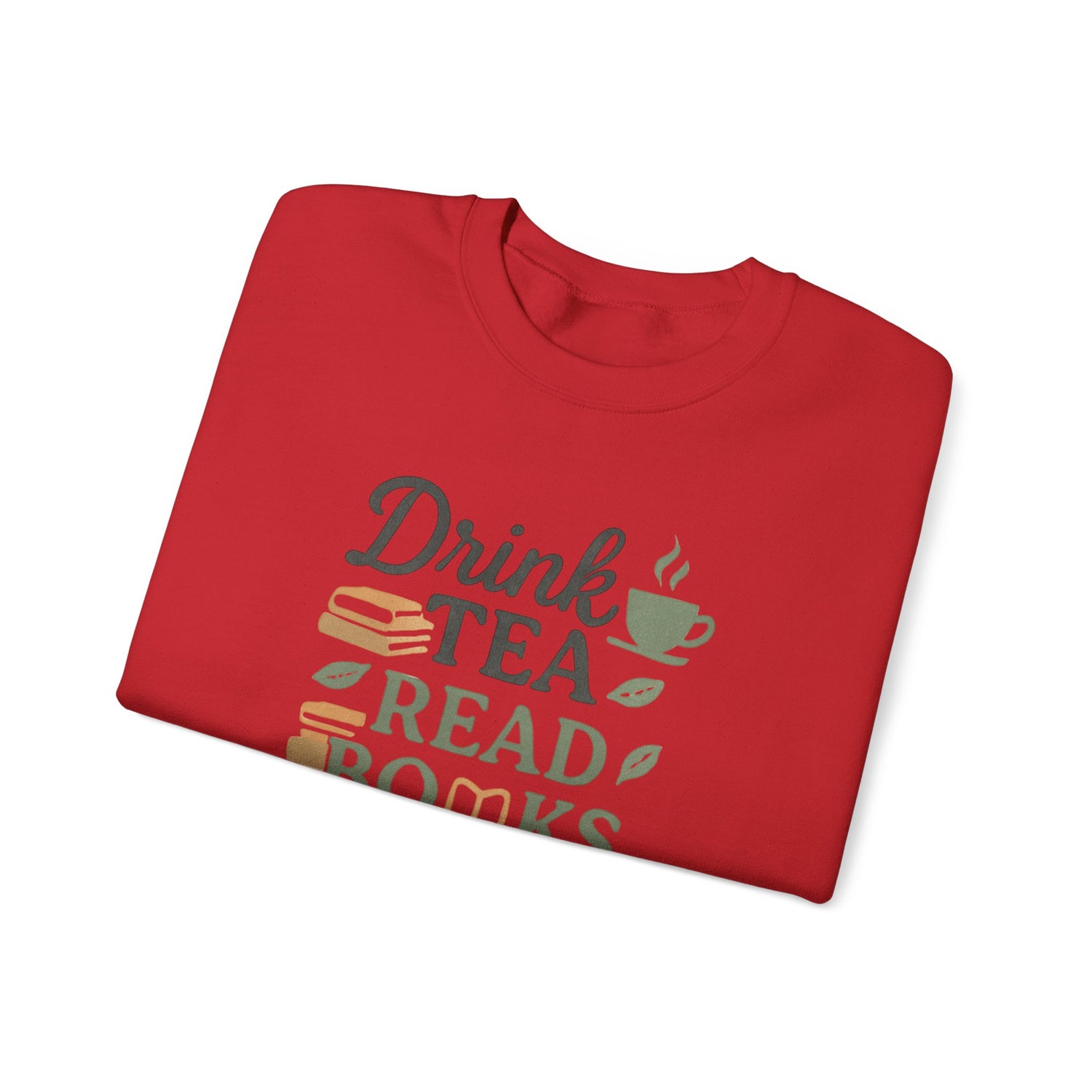 Drink Tea Read Books Be Happy Sweatshirt - Cozy Book Lover&