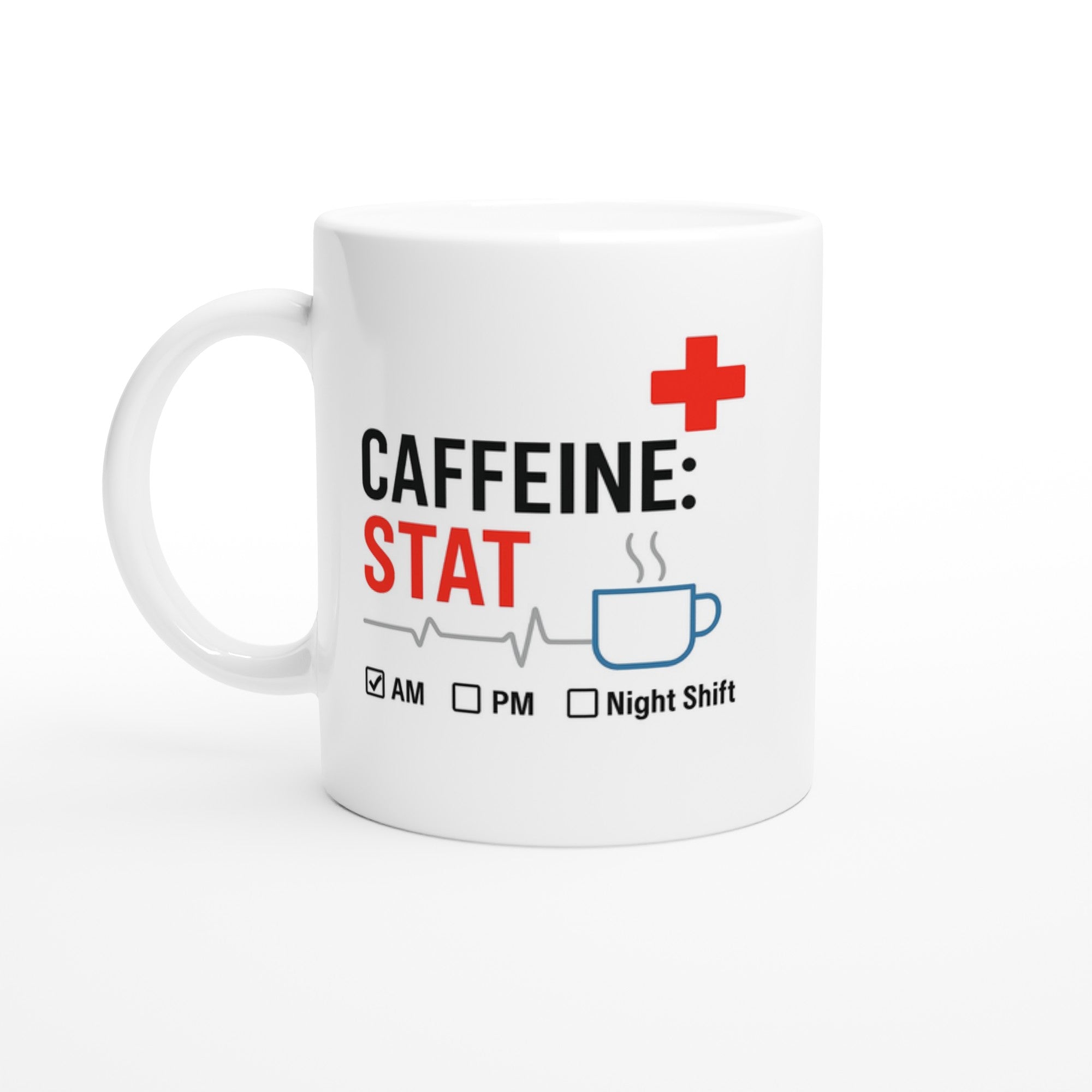 Funny Nurse Mug - Caffeine STAT Coffee Cup - Gift for Day Night Shift Healthcare Heroes - NHS Ceramic White