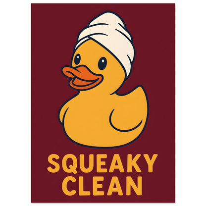Squeaky Clean Poster - Fun Bathroom Art - Perfect for Home Decor