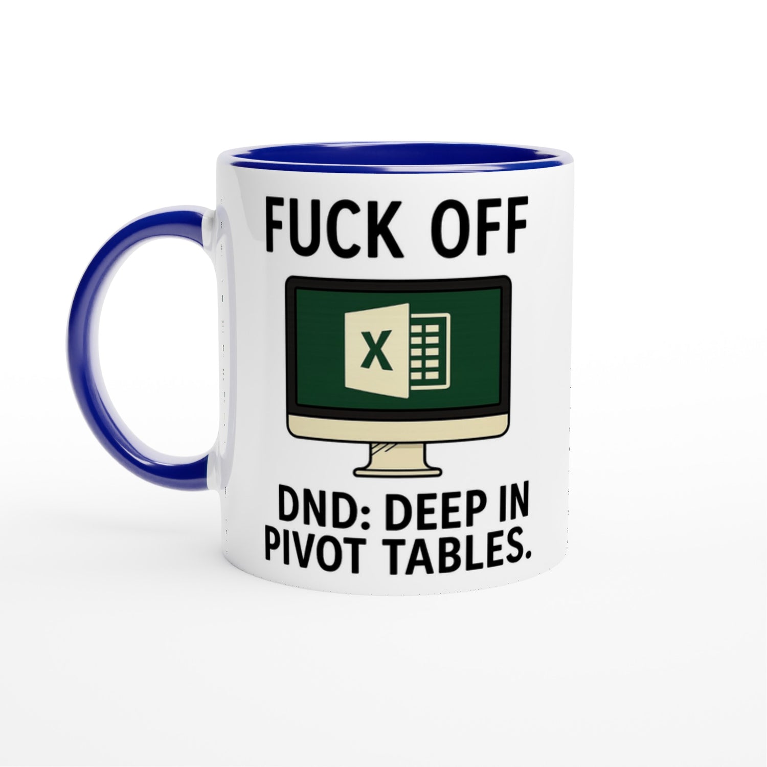 F*ck Off - DND: Deep In Pivot Tables Mug, Excel Spreadsheet Gift, Office Humor, 11oz, Funny Accountant, PMO, Data Analyst Coffee Cup Ceramic Blue