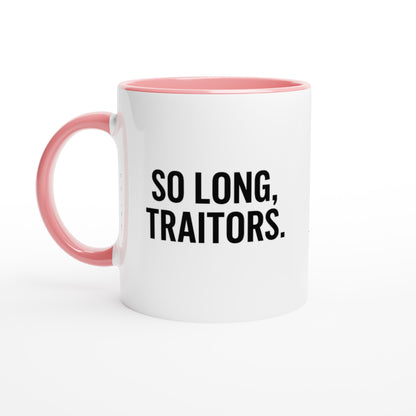 So Long, Traitors Mug - Funny Employee Leaving Gift - Ceramic Coffee Cup Ceramic Pink