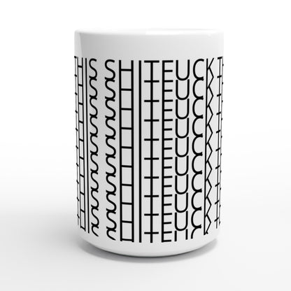 Funny Fuck This Shit Mug - 15oz Hidden Pattern Coffee Cup - Perfect Gift for Work Friends &amp; Adult Humor - White 15oz Ceramic Mug