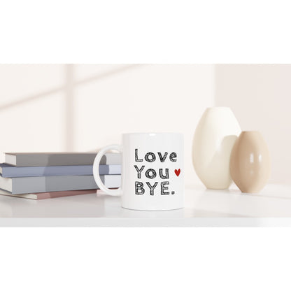 Funny Love Mug - &