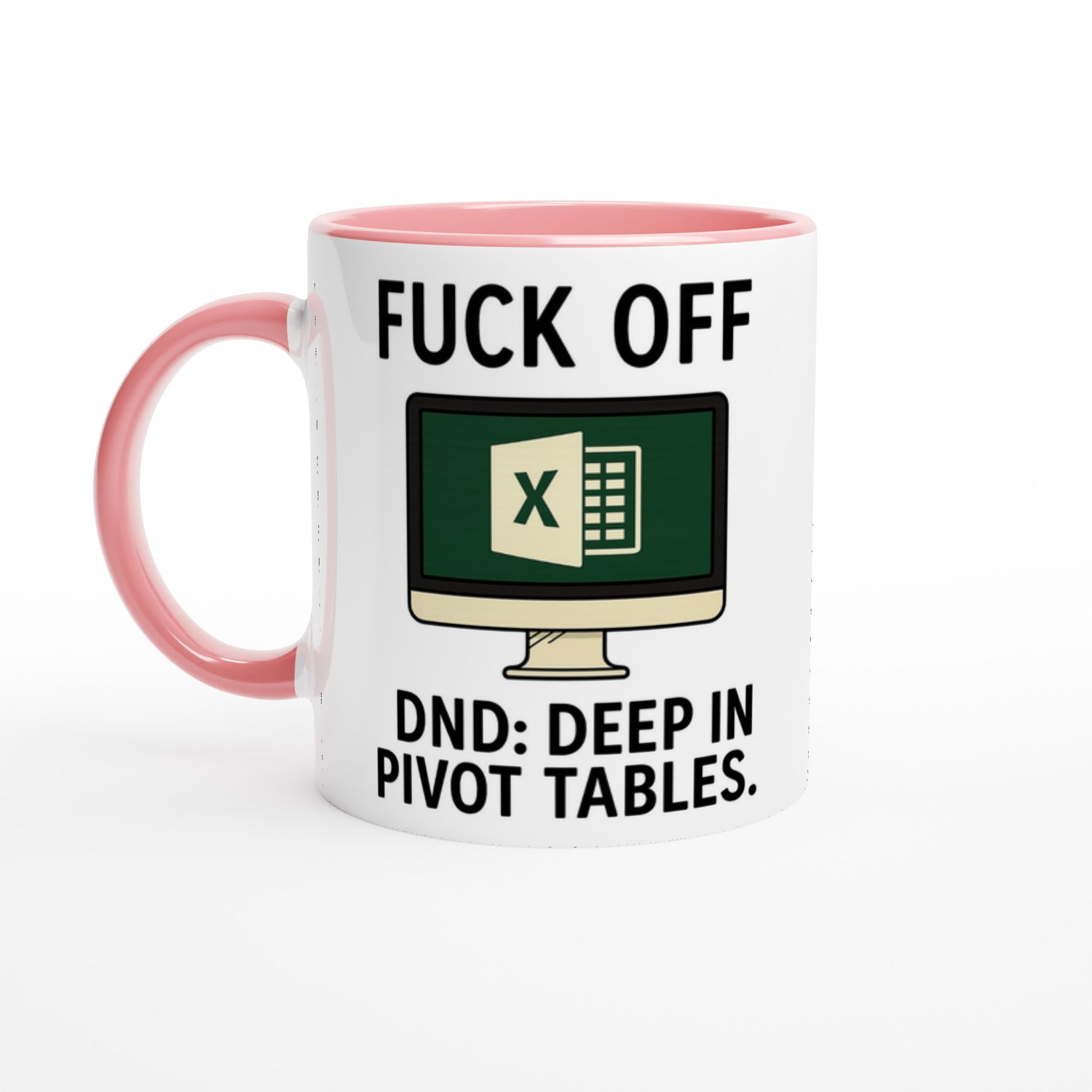 F*ck Off - DND: Deep In Pivot Tables Mug, Excel Spreadsheet Gift, Office Humor, 11oz, Funny Accountant, PMO, Data Analyst Coffee Cup Ceramic Pink