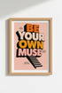 Be Your Own Muse Typography Print | Office Wall Decor | Retro Aesthetic Poster