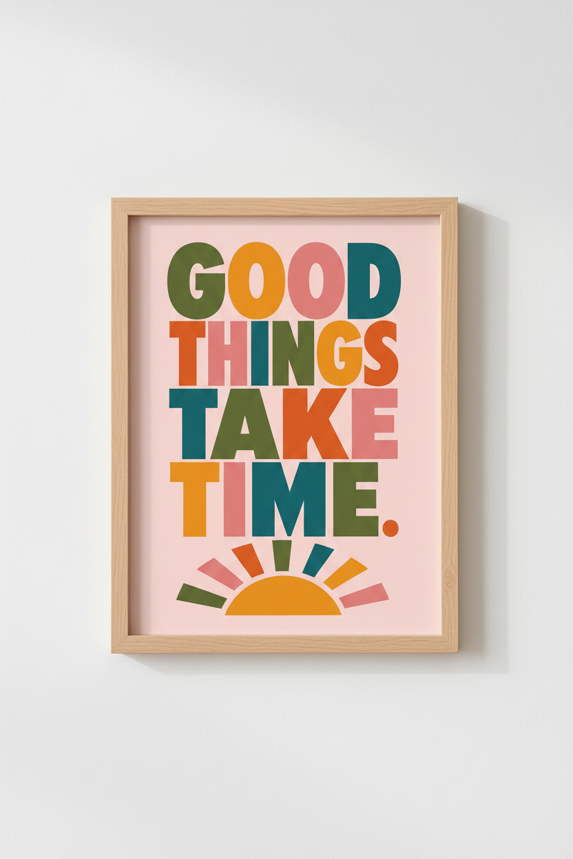 Good Things Take Time Quote | Colorful Retro Typography Print, Office Decor