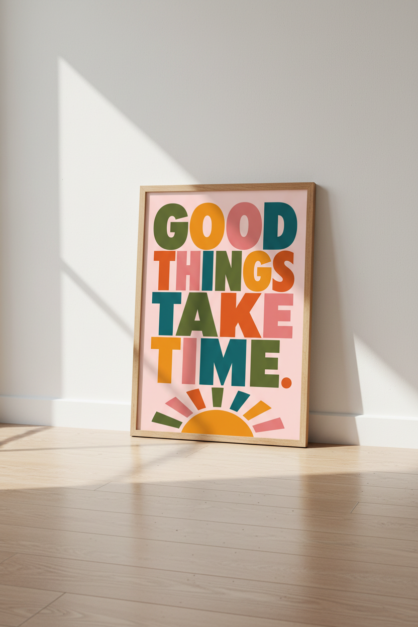 Good Things Take Time Quote | Colorful Retro Typography Print, Office Decor