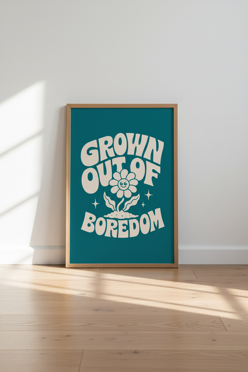 Retro Flower Quote Wall Art | Grown Out Of Boredom Poster | Groovy Teal Room Decor