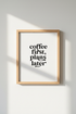 Coffee First Plans Later Wall Art | Kitchen Decor | Minimalist Typography Poster
