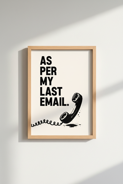 As Per My Last Email Wall Art | Funny Office Decor | Minimalist Retro Poster