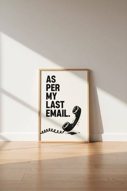 As Per My Last Email Wall Art | Funny Office Decor | Minimalist Retro Poster