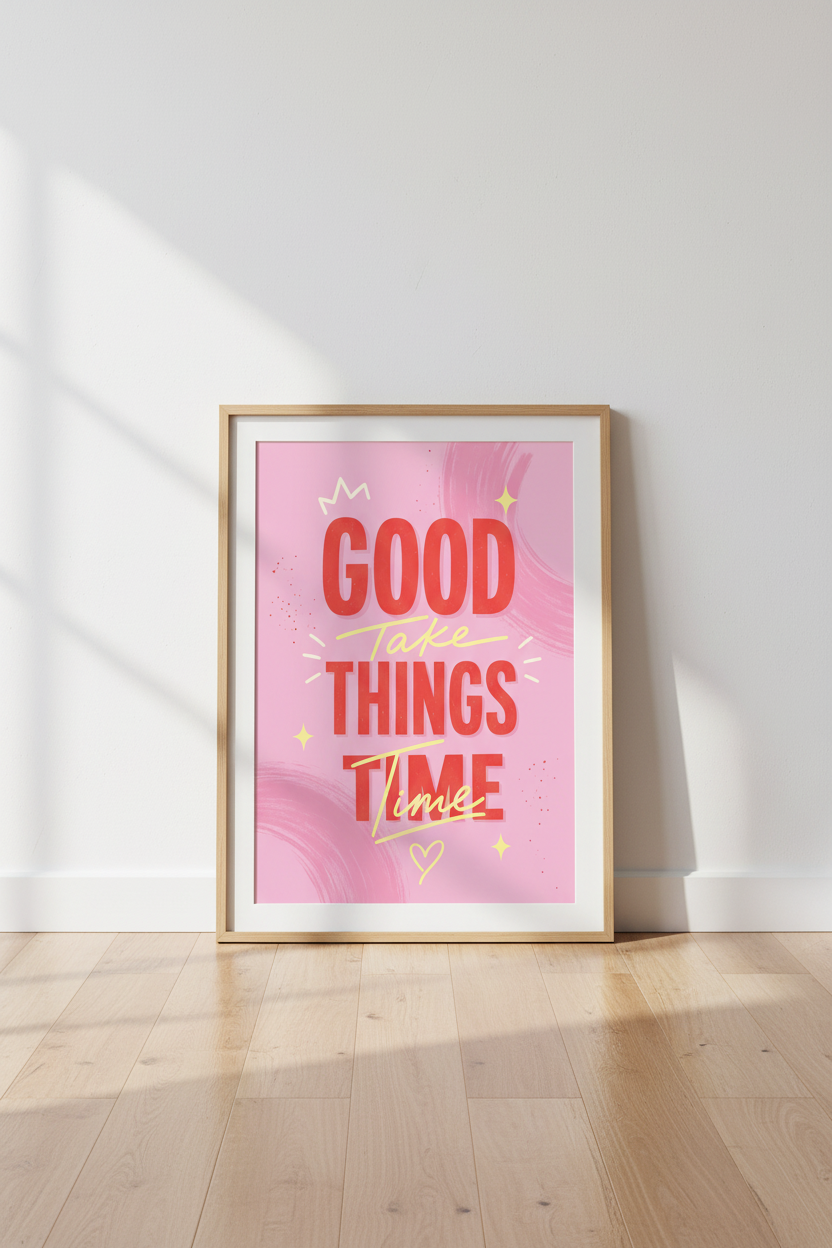 Good Things Take Time Wall Art | Pink Typography Poster | Dorm &amp; Office Decor