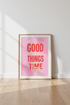 Good Things Take Time Wall Art | Pink Typography Poster | Dorm & Office Decor