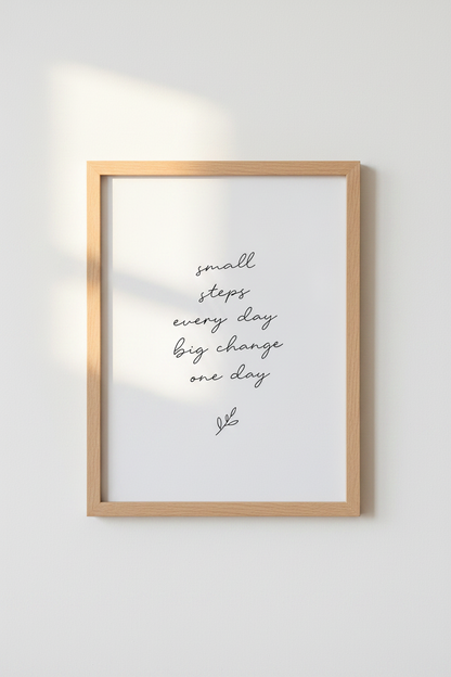 Small Steps Big Change Wall Art | Minimalist Quote Poster, Inspirational Office Decor