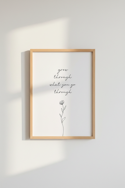 Grow Through Quote Wall Art | Minimalist Botanical Flower, Home Office Decor Poster