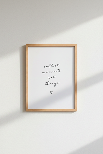 Collect Moments Not Things Wall Art Print | Office Decor | Minimalist Poster