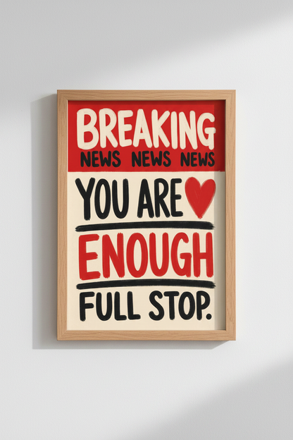 You Are Enough Breaking News Wall Art | Red Text Quote Poster | Retro Affirmation Print