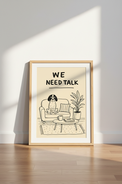 Funny Dog Wall Art | Hand-Drawn We Need Talk Poster, Minimalist Office Decor