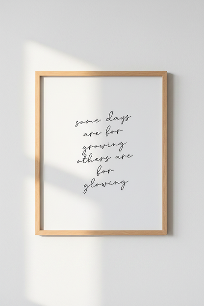 Growing and Glowing Quote Wall Art | Minimalist Script, Bedroom Decor | Modern Poster