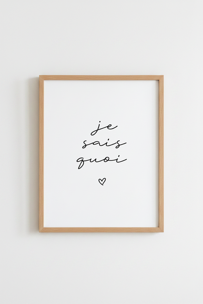 Je Sais Quoi Wall Art Print | French Quote Poster Decor | Minimalist Script Art