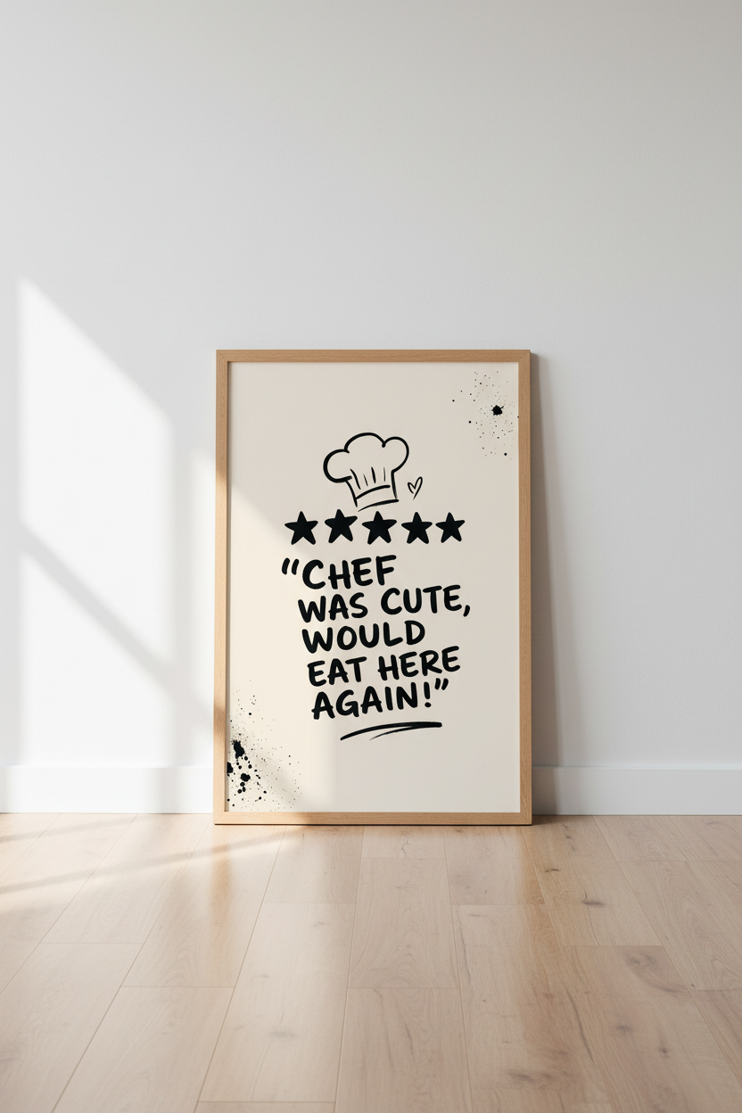 Funny Kitchen Wall Art | Chef Was Cute 5 Star Review Poster, Cute Dining Room Decor