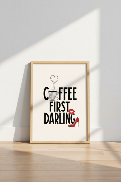 Coffee First Darling Wall Art | Chic Fashion Poster, Bedroom &amp; Office Decor