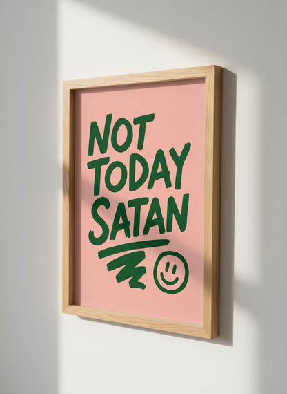 Not Today Satan Print | Empowering Pink Wall Art | Quirky Living Room Decor