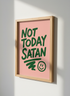 Not Today Satan Print | Empowering Pink Wall Art | Quirky Living Room Decor