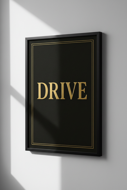 DRIVE Motivational Wall Art Print | Gold Lettering Black Poster | Modern Home Decor | Inspirational Office Wall Hanging Art Print