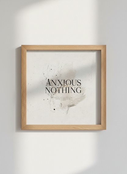 Anxious For Nothing Christian Wall Art Print | Christian Home Decor | Bible Verse