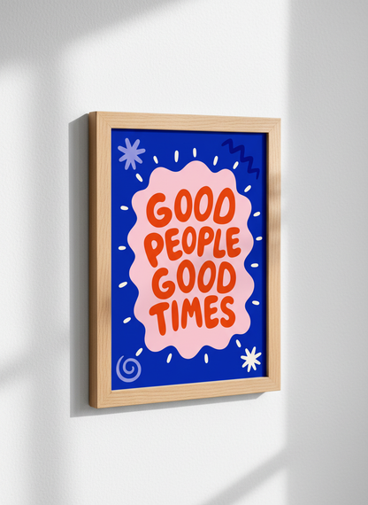 Good People Good Times Print | Retro Quote Wall Art, Funky Decor, Blue Pink Orange