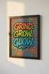 Grind Grow Glow Graffiti Wall Art Print | Motivational Street Art Poster | Urban Home Decor | Colorful Inspirational Wall Hanging
