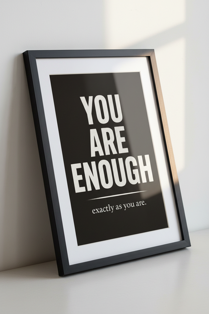 You Are Enough Print | Motivational Wall Art | Self-Love Poster | Quote Home Decor | Inspirational Wall Hanging Art Print