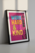 Work Hard & Be Kind Poster Print | Vibrant Pink & Yellow Motivational Wall Art | Inspirational Home Decor | Typography Quote