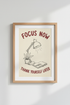 Focus Now Poster | Modern Minimal Wall Art Print, Home Decor