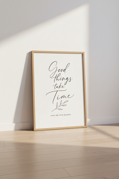 Good Things Take Time Wall Art Print | Office Decor | Minimalist Typography Poster