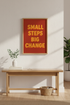 Retro Inspirational Wall Art Print | Small Steps Big Change Quote Framed Poster | Office Decor | Motivational Art