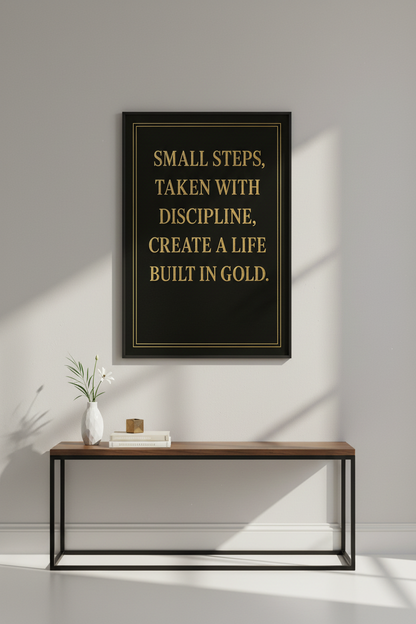 Small Steps Life Built In Gold Motivational Wall Art | Discipline Quote Poster Print | Inspirational Home Decor Wall Hanging