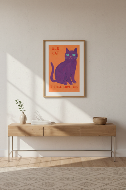 Humorous Cat Art Print | Modern Pet Lover Home Decor | Quirky Framed Wall Art Poster | Old Cat I Still Love You