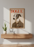 Humorous Dog Wall Art Print | Funny Glamour Dogue Poster | Living Room Decor | Animal Lover Gift | Framed Art
