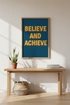 Retro Inspirational Wall Art Print | Believe and Achieve Quote Framed Poster | Office Motivation Decor | Modern Aesthetic Art