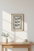 Minimalist Kitchen Quote Wall Art Print | Dining Room Decor | Fun Foodie Poster | "Nom Nom Nom" Farmhouse | Restaurant Art