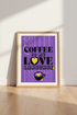 Coffee Is My Love Language Wall Art | Bold Purple & Yellow Decor | Modern Kitchen Poster