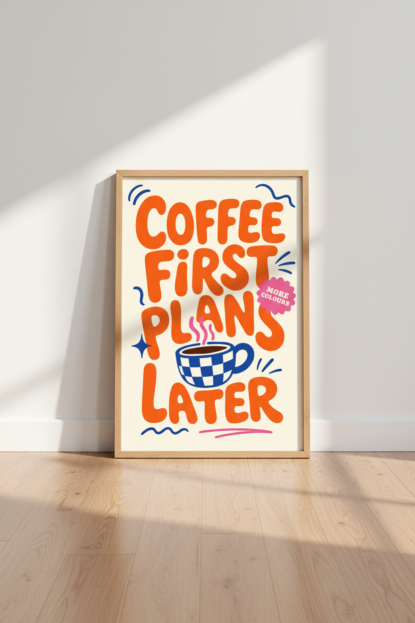 Coffee First Plans Later Wall Art | Kitchen Decor | Retro Dopamine Poster