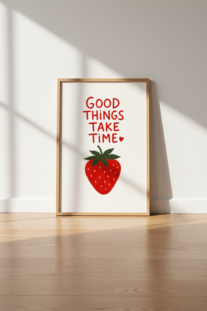 Strawberry Illustration Poster | Red Kitchen Wall Art Print, Good Things Take Time