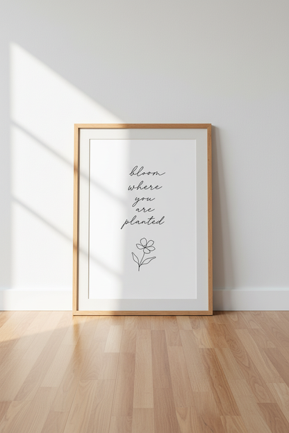 Bloom Where You Are Planted Quote Wall Art | Minimalist Botanical Poster, Bedroom Decor
