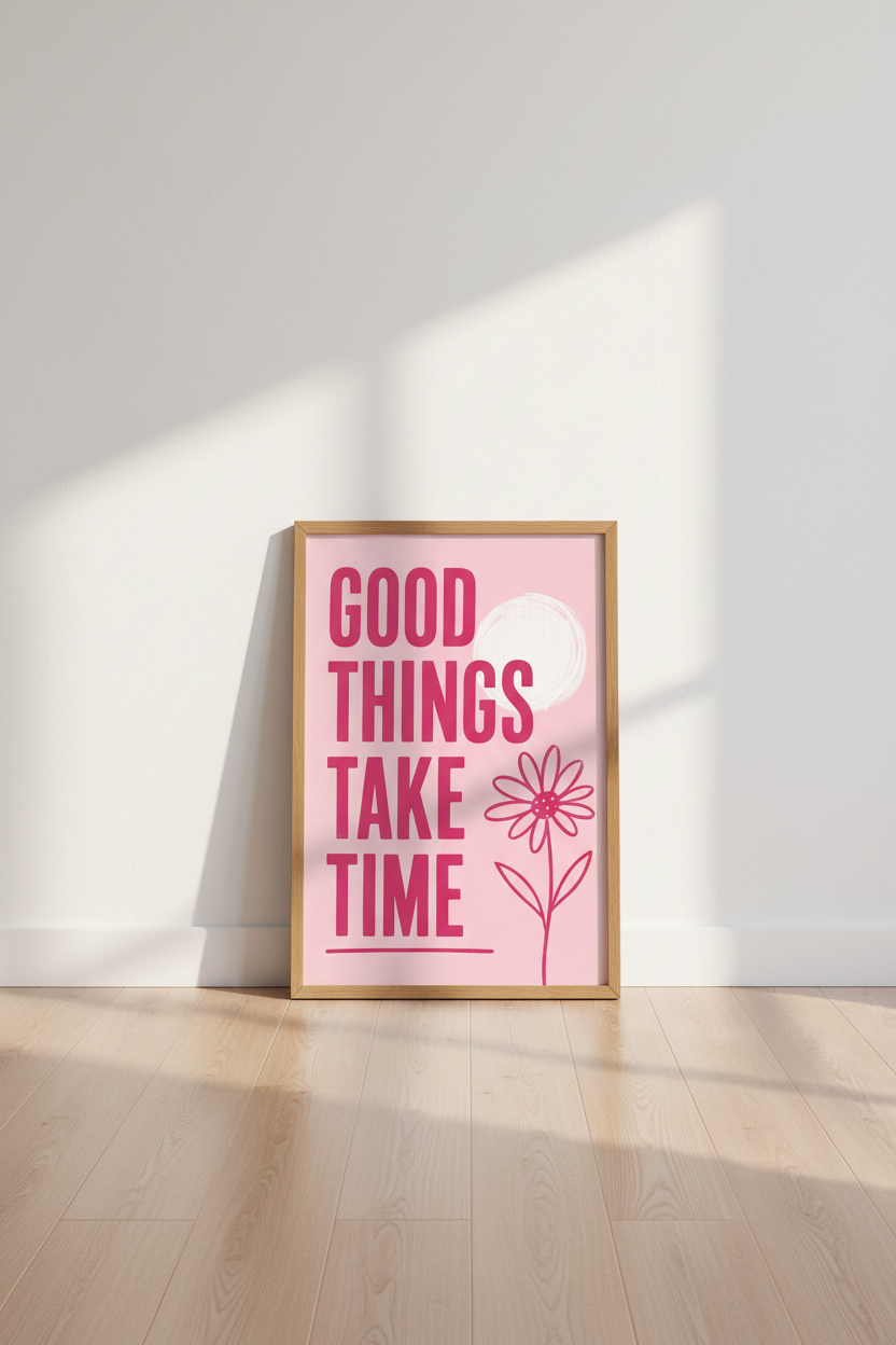 Good Things Take Time Wall Art | Pink Typography Quote Poster | Preppy Decor