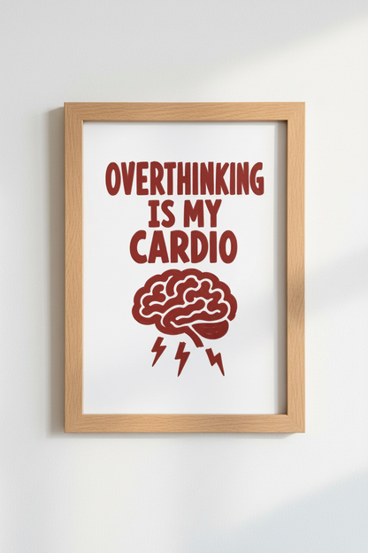 Overthinking Is My Cardio Wall Art | Funny Mental Health Print | Red Aesthetic Poster