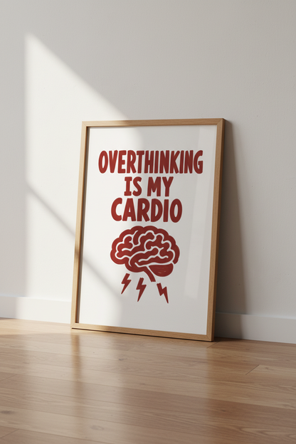 Overthinking Is My Cardio Wall Art | Funny Mental Health Print | Red Aesthetic Poster